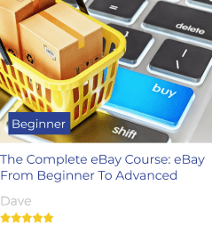 The Complete eBay Course: eBay From Beginner To Advanced