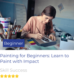 Painting for Beginners: Learn to Paint with Impact