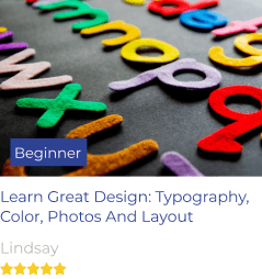 Learn Great Design: Typography, Color, Photos And Layout