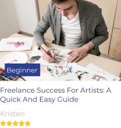 Freelance Success For Artists: A Quick And Easy Guide
