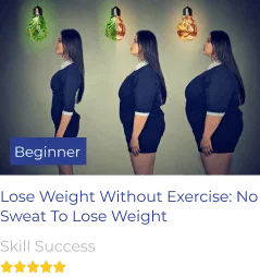Lose Weight Without Exercise: No Sweat To Lose Weight